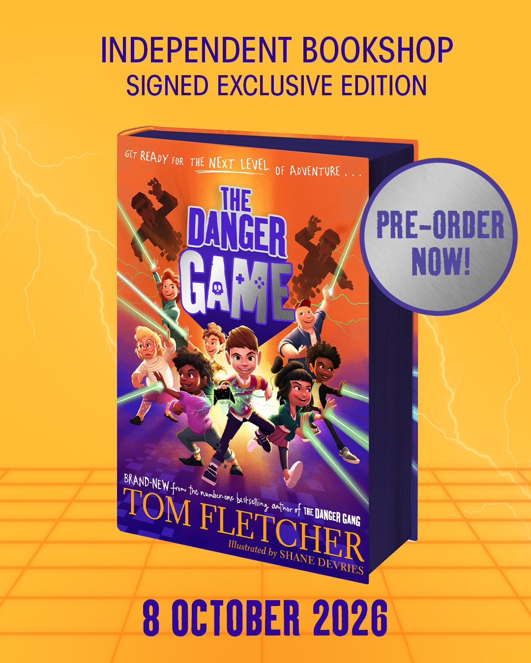 PRE-ORDER SIGNED INDIE EXCLUSIVE: The Danger Game (sequel to The Danger Gang) by Tom Fletcher (Hardback) Publishes 08/10/26